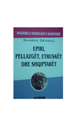 Fotoja e EPIRI, PELLAZGET ETRUSK DHE ILIR - SHABAN DEMIRAJ