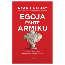 Fotoja e Egoja Eshte Armiku - Ryan Holiday