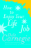 Fotoja e How To Enjoy Your Life And Job-Dale Carnegie, Picture 1