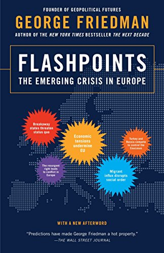 Fotoja e Flashpoints the Emerging Crisis in Europe - George Friedman