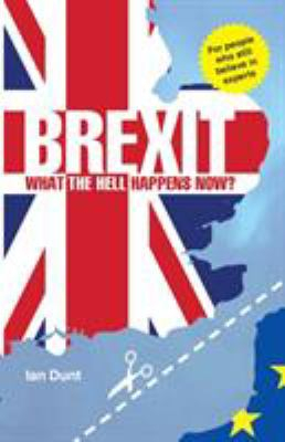 Fotoja e Brexit What the Hell Happens Now - Ian Dunt