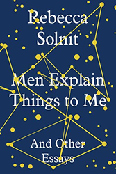 Fotoja e Men Explain Things to Me - Rebecca Solnit