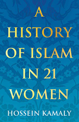 Fotoja e A History of Islam in 21 Women - Hossein Kamaly