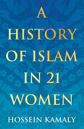 Fotoja e A History of Islam in 21 Women - Hossein Kamaly