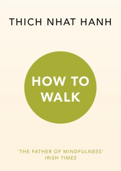 Fotoja e How to Walk - Thich Nhat Hanh