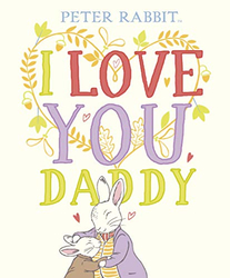 Fotoja e Peter Rabbit I Love You Daddy - Beatrix Potter