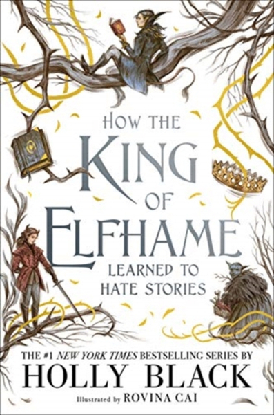 Fotoja e How The King Of Elfhame Learned To Hate - Holly Black