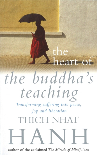 Fotoja e Heart Of The Buddhas Teaching - Thich Nhat Hanh
