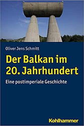 Fotoja e Der Balkan Im 20 Jahrhundert - Oliver Jens Schmitt