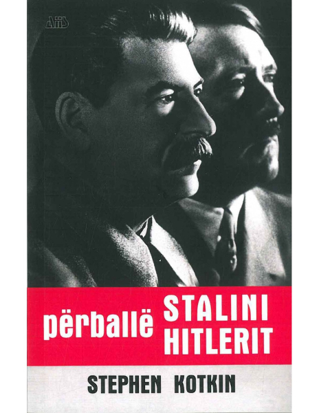 Fotoja e Stalini Perballe Hitlerit - Stephen Kotkin