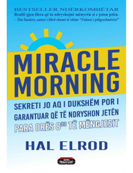 Fotoja e Miracle Morning : Sekreti Jo Aq I Dukshem Por I Garantuar Qe Te Ndryshon Jeten - Hal Elrod