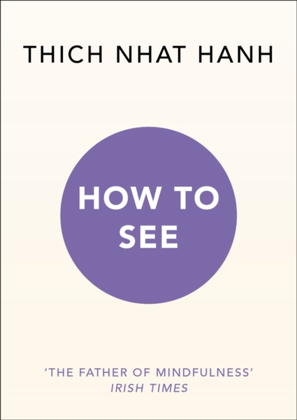 Fotoja e How To See - Thich Nhat Hanh