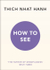 Fotoja e How To See - Thich Nhat Hanh, Picture 1