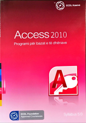 Fotoja e Access Programi Per Bazat E Te Dhenave Moduli 5 - Ecdl Kosova