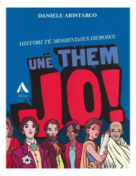 Fotoja e Une Them Jo Histori Te Mosbindjes Heroike - Daniele Aristarco