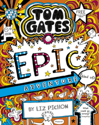 Fotoja e Tom Gates Epic Adventure (kind Of) - Liz Pichon