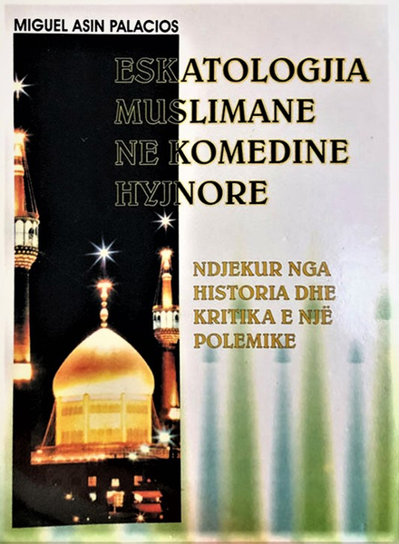 Fotoja e Eskatologjia Muslimane Ne Komedine Hyjnore - Miguel Asin Palacios