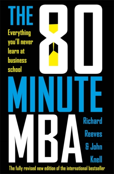 Fotoja e The 80 Minute Mba Everything You`ll Never Learn At Business Sch - Richard Reeves