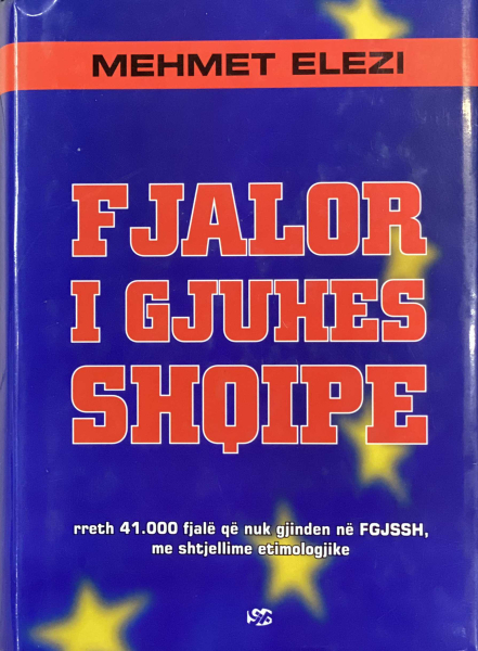 Fotoja e Fjalor I Gjuhes Shqipe - Mehmet Elezi