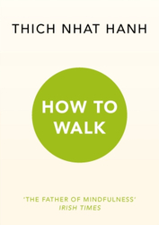 Fotoja e How To Walk - Thich Nhat Hanh