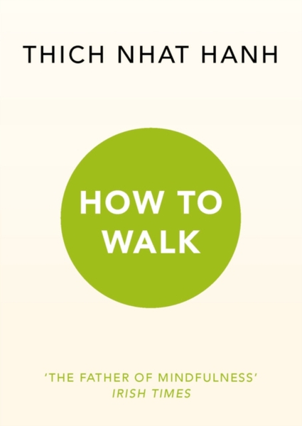 Fotoja e How To Walk - Thich Nhat Hanh