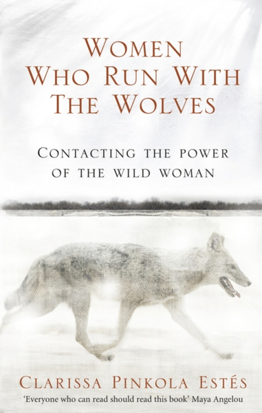 Fotoja e Women Who Run With The Wolves - Clarissa Pinkola Estes