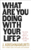 Fotoja e What Are You Doing With Your - J. Krishnamurti, Picture 1