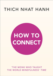 Fotoja e How To Connect - Thich Nhat Hanh