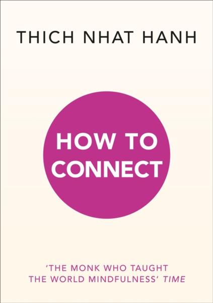 Fotoja e How To Connect - Thich Nhat Hanh