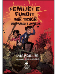 Fotoja e Femijet E Fundit Ne Toke 2 : Parada E Zombive - Max Brallier