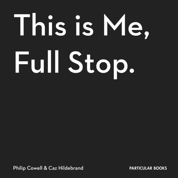Fotoja e This Is Me Full Stop - Caz Hildebrand Philip Cowell