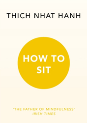Fotoja e How To Sit - Thich Nhat Hanh