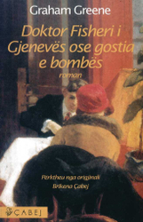 Fotoja e Doktor Fisheri I Gjeneves Ose Gostia E Bombes - Graham Greene