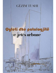 Fotoja e Qyteti Dhe Patologjite E Jetes Urbane - Gezim Tushi