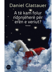 Fotoja e A Te Kam Folur Ndonjehere Per Eren E Veriut? - Daniel Glattauer