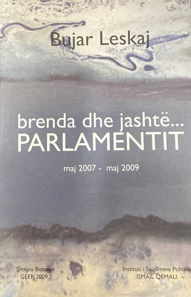 Fotoja e Brenda Dhe Jashte Parlamentit - Bujar Leskaj