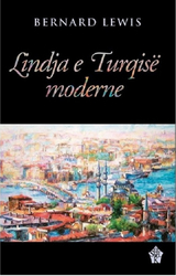 Fotoja e Lindja E Turqise Moderne - Bernard Lewis