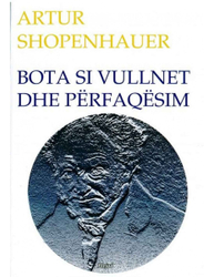 Fotoja e Bota Si Vullnet Dhe Perfaqesim  1 & 2 - Arthur Schopenhauer