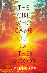 Fotoja e The Girl Who Came Out Of The Woods - Emily Barr