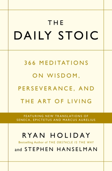 Fotoja e The Daily Stoic 366 Meditations On Wisdom Perseverance And The - Ryan Holiday