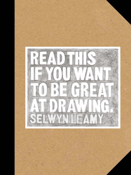 Fotoja e Read This If You Want To Be Great At Drawing - Selwyn Leamy