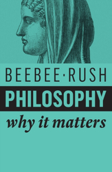 Fotoja e Philosophy Why It Matters - Helen Beebee Michael Rush