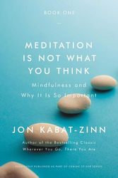 Fotoja e Meditation Is Not What You Think Mindfu - Jon Kabat Zinn