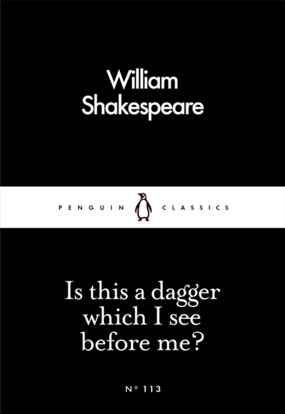 Fotoja e Is This A Dagger Which I - William Shakespeare