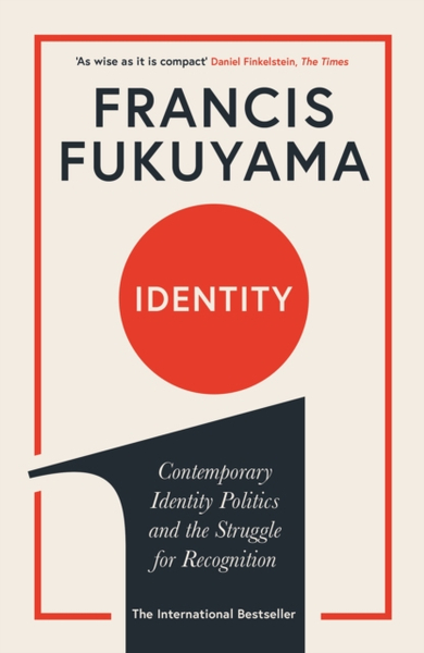 Fotoja e Identity Contemporary Identity Politics And The Struggle For Re - Francis Fukuyama
