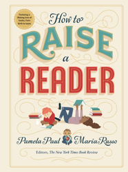 Fotoja e How To Raise A Reader - Pamela Paul Maria Russo