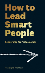 Fotoja e How To Lead Smart People - Mike Mister Arun Singh