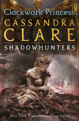 Fotoja e Clockwork Princess The Infernal Devices Vol 3 - Cassandra Clare