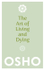 Fotoja e Art Of Living And Dying - Osho, Picture 1