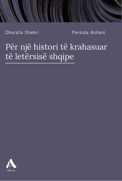 Fotoja e Per Nje Histori Te Krahasuar Te Letersise Shqipe - Persida Asllani